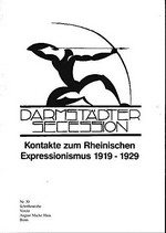 Darmstädter Secession: Kontakte zum rheinischen Expressionismus 1919 - 1929 : [Ausstellungsdauer: 19. September - 21 November 1999]