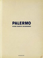 Palermo: Bilder, Objekte, Zeichnungen : Kunstmuseum Bonn, 4.11.1994-29.1.1995