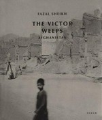 Fazal Sheikh: The victor weeps: Afghanistan