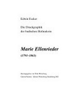 Marie Ellenrieder (1791 - 1863) : die Druckgraphik der badischen Hofmalerin