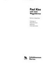 Paul Klee und seine Weggefährten [Sonderausstellung im Schloßmuseum Murnau, 30. Juli - 7. November 1999]