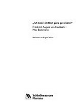"Ich kann wirklich ganz gut malen" Friedrich August von Kaulbach - Max Beckmann : [eine Sonderausstellung im Schloßmuseum Murnau, 22. März bis 23. Juni 2002]