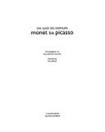 Monet bis Picasso - das Auge des Sammlers [dieses Buch erscheint anläßlich der Ausstellung "Monet bis Picasso" im Kunstforum Wien, 13. März bis 28. Juni 1998]