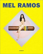 Mel Ramos: Heroines, goddesses, beauty queens [Mel Ramos' erotic pop power princesses]