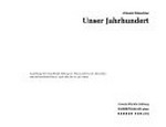 Unser Jahrhundert: Ausstellung der Ursula Blickle Stiftung (22. Februar 2004 bis 28. März 2004) und der Kunsthalle Wien (2. April 2004 bis 25. April 2004)