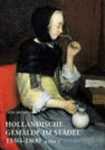 Holländische Gemälde im Städel 1550 - 1800: Bd. 2 Künstler geboren 1615 bis 1630 / León Krempel