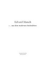Edvard Munch: "... aus dem modernen Seelenleben" [hrsg. von der Hamburger Kunsthalle aus Anlass der Ausstellung "Edvard Munch: ... aus dem modernen Seelenleben", 3. März bis 14. Mai 2006]