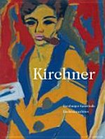 Kirchner [diese Publikation erscheint anlässlich der Ausstellung "Kircher", Hubertus-Wald-Forum in der Hamburger Kunsthalle, 7. Oktober 2010 bis 16. Januar 2011]