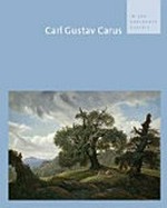 Carl Gustav Carus: in der Dresdener Galerie