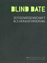 Blind Date: Zeitgenossenschaft als Herausforderung