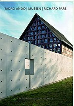 Tadao Ando - Museen - Richard Pare