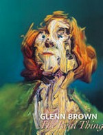 Glenn Brown - The real thing: eine Ausstellung im Landesmuseum Hannover und im Sprengel Museum Hannover