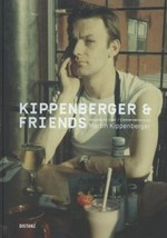 Kippenberger & friends: Gespräche über Martin Kippenberger