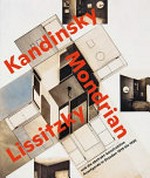Zukunftsräume - Kandinsky, Mondrian, Lissitzky und die abstrakt-konstruktive Avantgarde in Dresden 1919 bis 1932 Zukunftsräume - Kandinsky, Mondrian, Lissitzky und die abstrakt-konstruktive Avantgarde in Dresden 1919 bis 1932