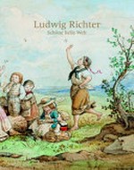 Ludwig Richter - Schöne heile Welt