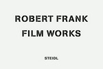Frank films: the film and video work of Robert Frank