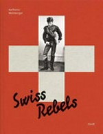 Karlheinz Weinberger - Swiss rebels