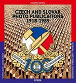 Czech and Slovak photo publications, 1918-1989 = České a slovenské fotografické publikace, 1918-1989