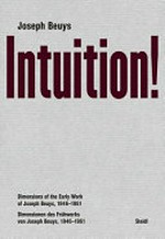 Intuition! Dimensionen des Frühwerks von Joseph Beuys, 1946–1961