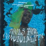 Tools for conviviality: Anna Ehrenstein, Saliou Ba, Donkafele, Nyamwathi Gichau, Lydia Likibi, Awa Seck