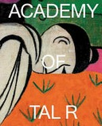 Academy of Tal R Academy of Tal R