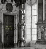 Axel Hütte - imperial - majestic - magical: barocke Räume, alpine Blicke, Frauen