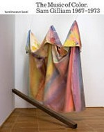 The music of color. Sam Gilliam 1967-1973: Kunstmuseum Basel, June 9-September 30, 2018