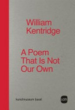 William Kentridge - a poem that is not our own