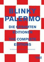 Blinky Palermo - Die gesamten Editionen: Schenkung Ulrich Reininghaus = Blinky Palermo - The complete editions