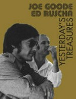 Joe Goode & Ed Ruscha: Yesterday´s treasures