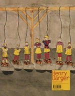 Henry Darger: Disasters of War [this catalogue is published to accompany the exhibition "Disaster of War: Henry Darger" : P.S.1 Contemporary Art Center, a MOMA affiliate, New York November 19, 2000 - March 25, 2001, KW Institute for Contemporary Art, Berlin September 29, 2001 - Mai 18, 2002, Migros Museum, Museum für Gegenwartskunst, Zürich August 2004 - October 27, 2002 ... et al.]