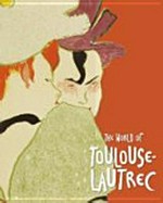 The world of Toulouse-Lautrec: Museum of Fine Arts, Budapest, 29 April - 24 August 2014
