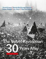 The Velvet Revolution, 30 years after