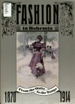 Fashion in Bohemia: 1870-1914, from the Waltz to the Tango : part II