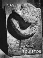 Picasso sculptor: matter and body Picasso sculptor: matter and body