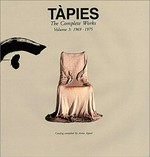 Tàpies: the complete works Vol. 3 1969 - 1975