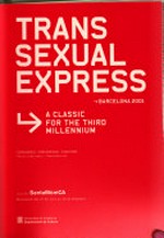 Transsexual express: a classic for the third millennium, Barcelona 2001 : Centre d'Art Canta Mònica, Barcelona, del 27 de juny al 30 de setembre
