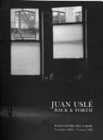 Juan Uslé: back & forth : IVAM Centre del Carme, 3 octubre 1996 / 5 enero 1997