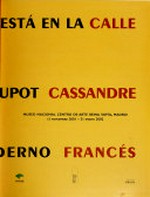El espectáculo está en la calle, Colin, Carlu, Loupot, Cassandre, el cartel moderno francés: Museo Nacional Centro de Arte Reina Sofía, Madrid, 15 noviembre 2001 - 21 enero 2002