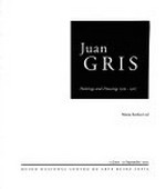 Juan Gris: paintings and drawings 1910 - 1927 : 22 June - 19 September, 2005, Museo Nacional Centro de Arte Reina Sofía 1 [Ausstellungskatalog]