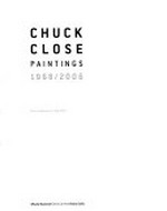 Chuck Close: paintings 1968 - 2006: from 6 February to 7 May 2007, Museo Nacional Centro de Arte Reina Sofía : [this exhibition will be held at the Ludwig Forum für Internationale Kunst, Aachen, from May 26th to September 2nd, 2007]