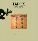 Tàpies: obra completa Vol. 8 1998 - 2004