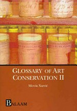 Glossary of art conservation: conservation, materials & techniques, museology