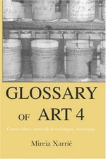 Glossary of art conservation: conservation, materials & techniques, museology 4
