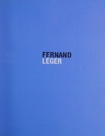 Fernand Léger: 22 novembre 2002 - 26 gener 2003, Fundació Joan Miró