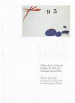 Joan Miró: obres de la collecció Gallery K. AG a la Fundació Joan Miró