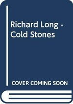 Richard Long: cold stones : CAC Málaga, Centro de Arte Contemporáneo de Málaga, 15 Mayo-21 Agosto 2016
