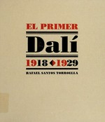 El primer Dalí, 1918-1929: catálogo razonado