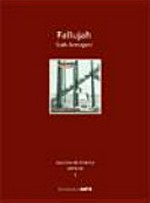 Fallujah [este libro se editó con motivo de la exposición "Siah Armajani: Fallujah", que tuvo lugar en Artium de Álava entre el 25 de abril y el 3 de junio de 2007, y en CDAN, Centro de Arte y Naturaleza de Huesca entre el 15 de junio y el 15 de julio de 2007]