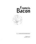 Francis Bacon [publiceret i anledning af udstestillingen "Francis Bacon" på Louisiana Museum for moderne kunst, 23. januar - 26 april 1998]